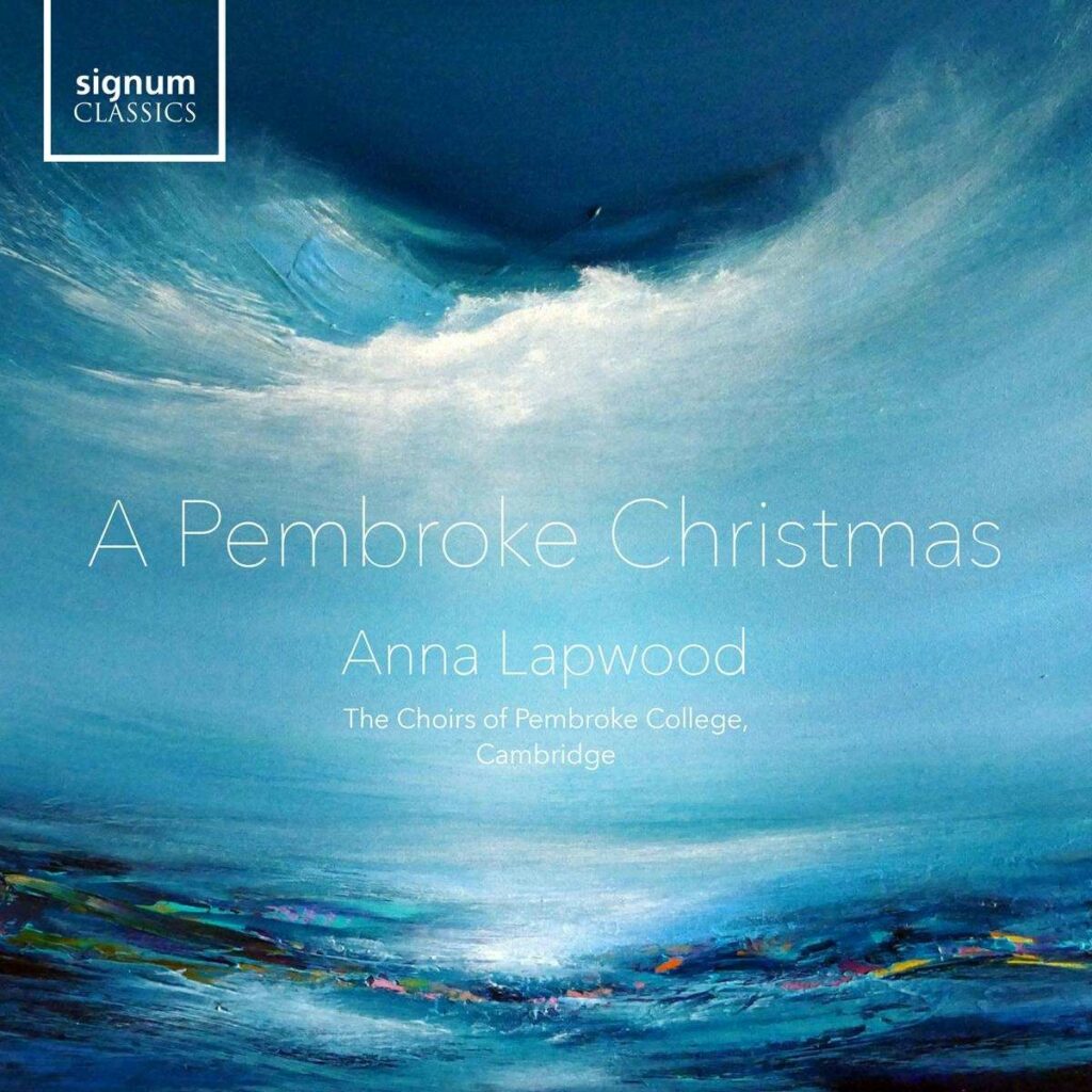 Chapel Choir of Pembroke College Cambridge - A Pembroke Christmas