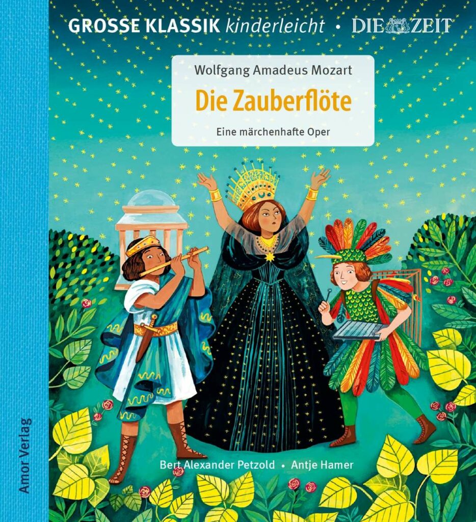 Große Klassik kinderleicht - Wolfang Amadeus Mozart: Die Zauberflöte, eine märchenhafte Oper