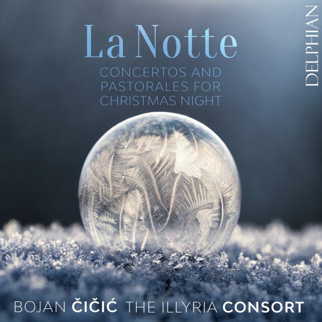 Concertos and Pastorales for Christmas Night "La Notte"