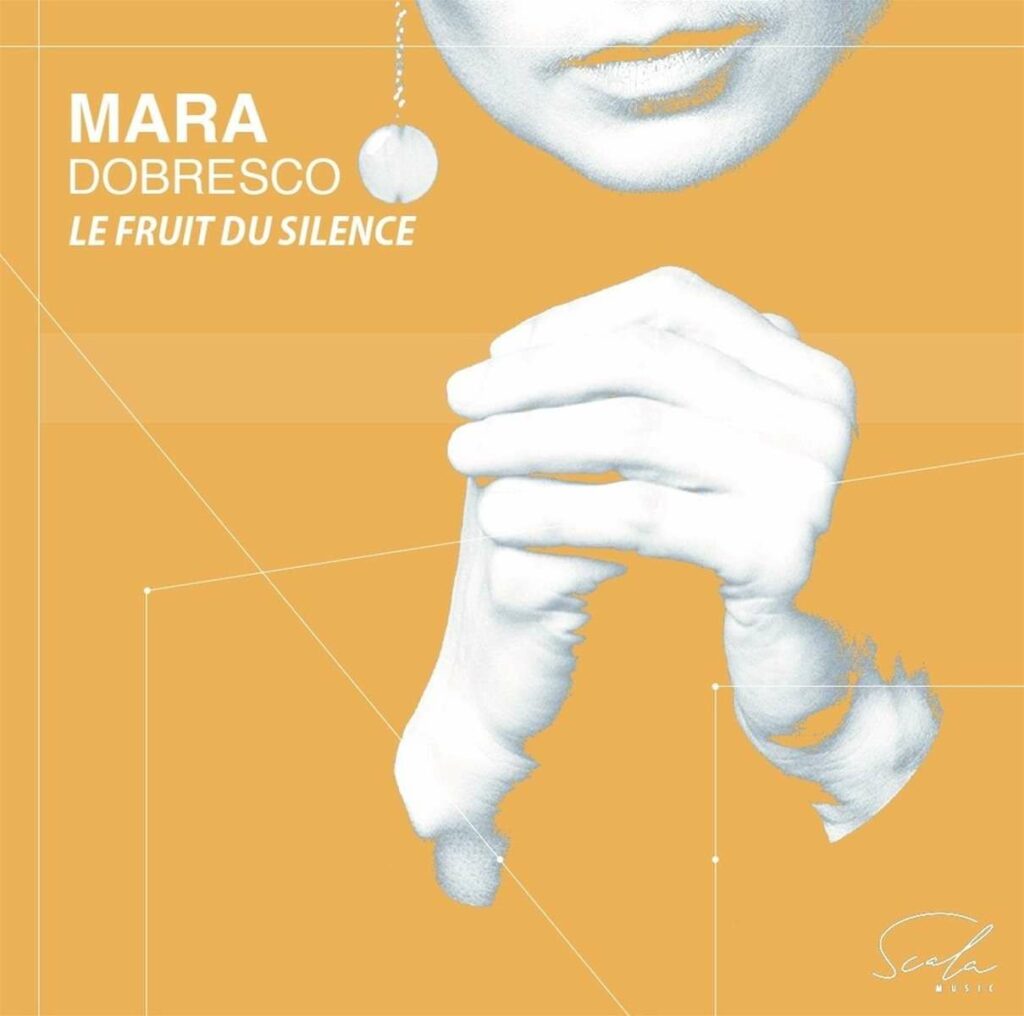Mara Dobresco - Le Fruit Du Silence