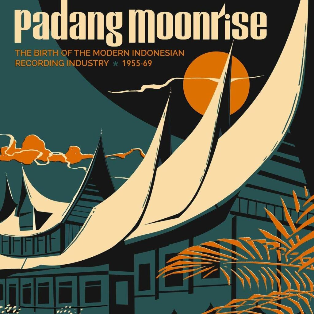 Padang Moonrise: The Birth of the Modern Indonesia