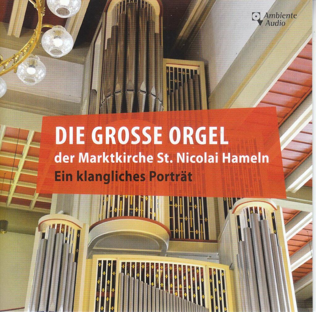 Die große Orgel der Marktkirche St. Nicolai Hameln - Ein klangliches Portrait