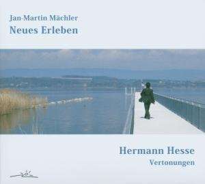 Neues Erleben: H.Hesse Vertonungen (Digipack)