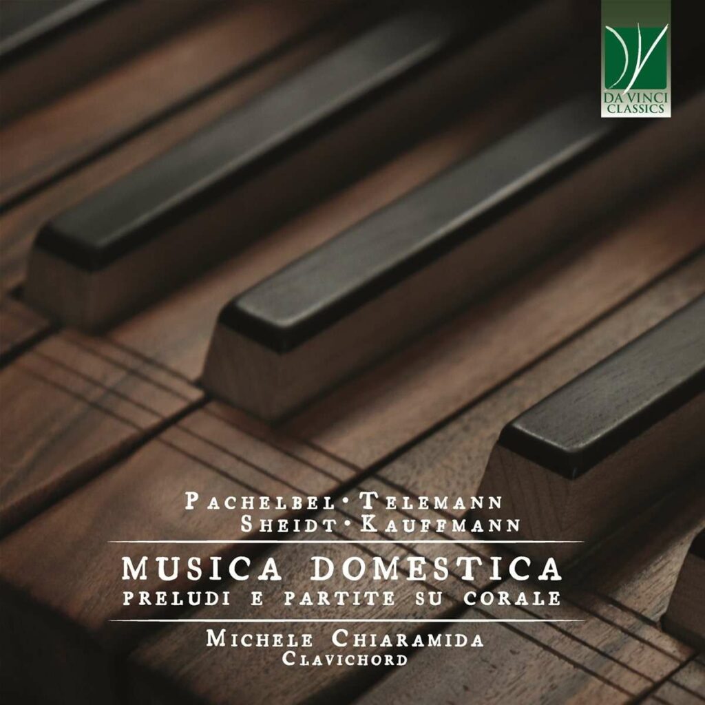Michele Chiaramida - Musica domestica (Preludi e Partite su Corale)