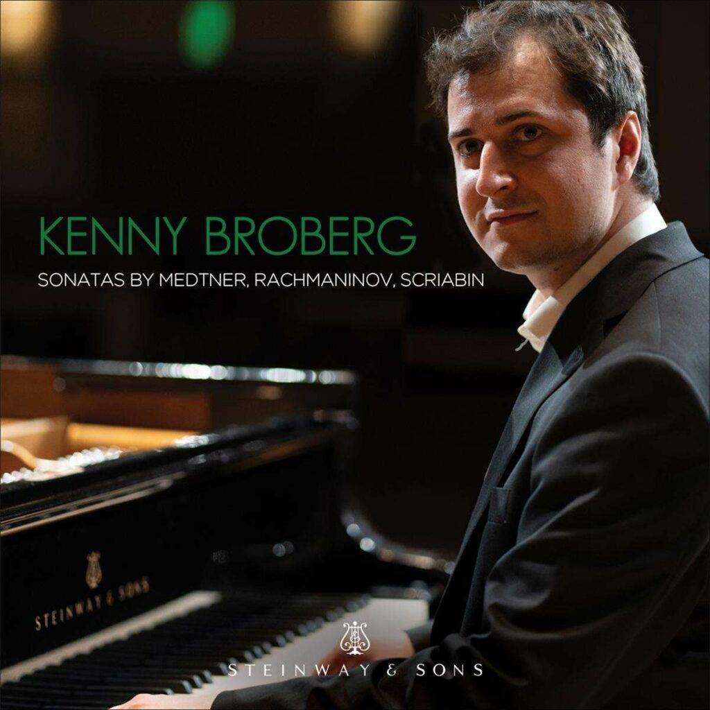Kenny Broberg - Sonatas By Medtner, Rachmaninov, Scriabin