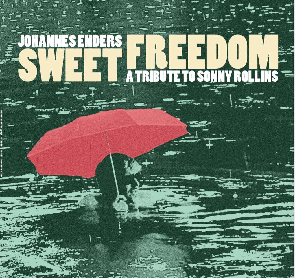 Sweet Freedom: A Tribute To Sonny Rollins (in Deutschland/Österreich/Schweiz exklusiv für jpc!)