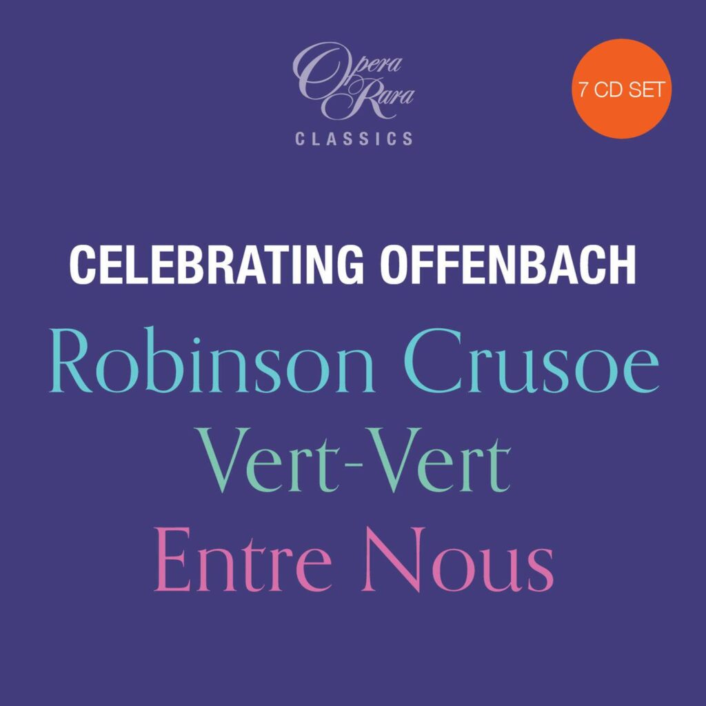 Jacques Offenbach - Celebrating Offenbach (Opera Rara Edition)