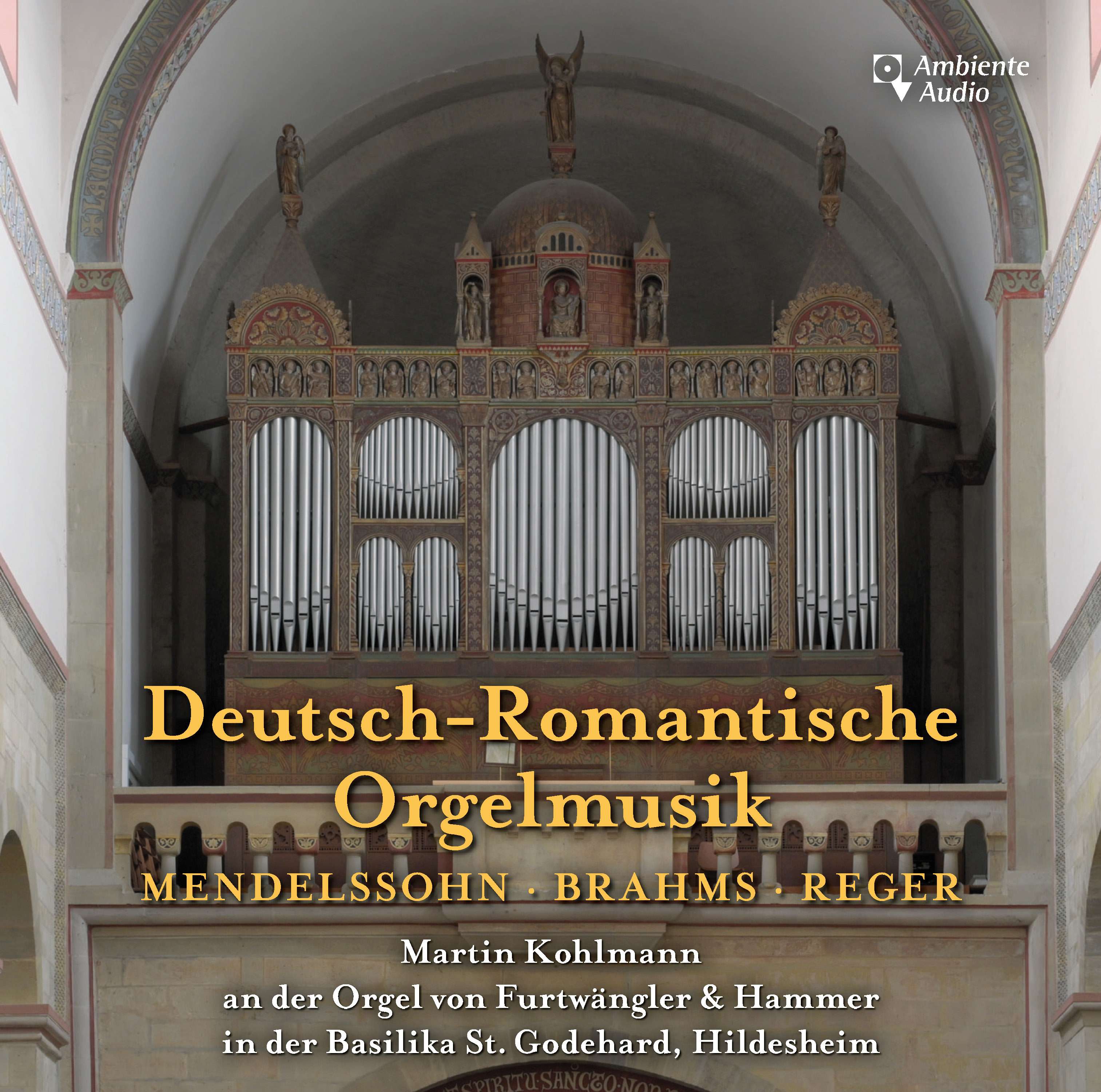Martin Kohlmann - Deutsch-Romantische Orgelmusik