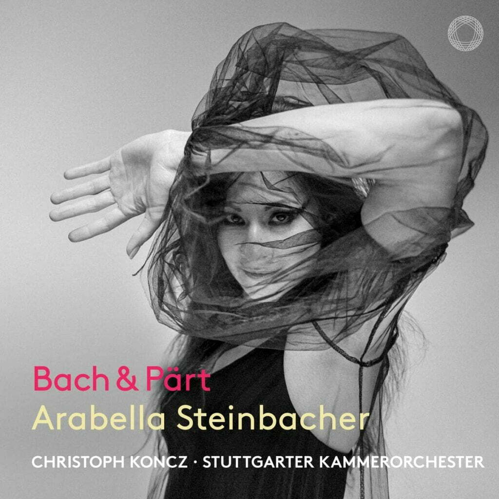 Arabella Steinbacher - Bach & Pärt
