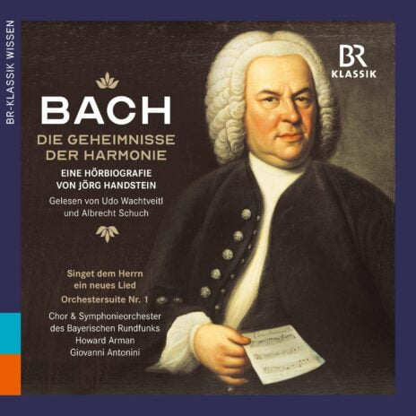 Johann Sebastian Bach - Die Geheimnisse der Harmonie (Eine Hörbiografie von Jörg Handstein)
