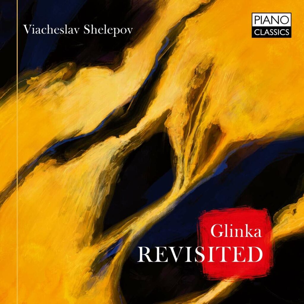 Klavierwerke - "Glinka revisited"