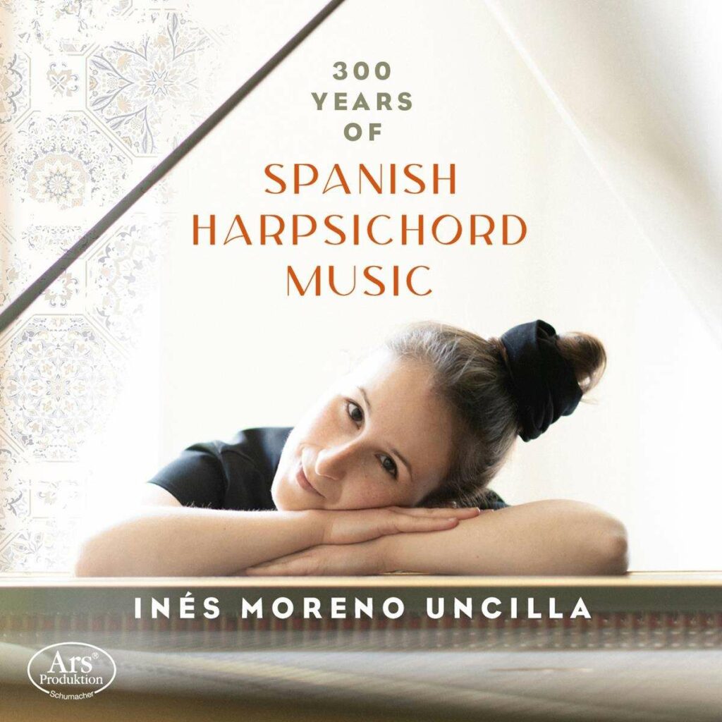 Ines Moreno Uncilla - 300 Years of Spanish Harpsichord Music