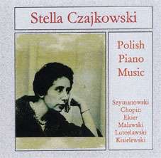 Stella Czaijkowski - Polish Piano Music
