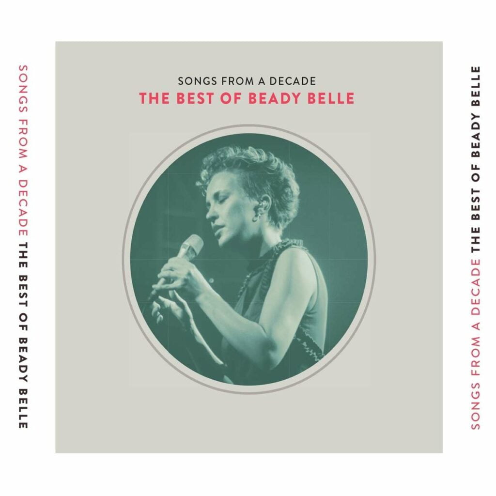 Songs From A Decade: The Best Of Beady Belle