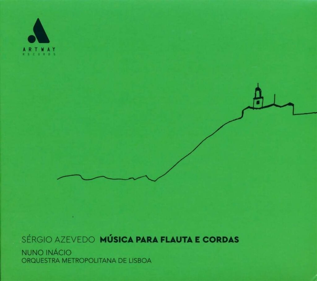 Sérgio Azevedo: Music for Flute and Strings