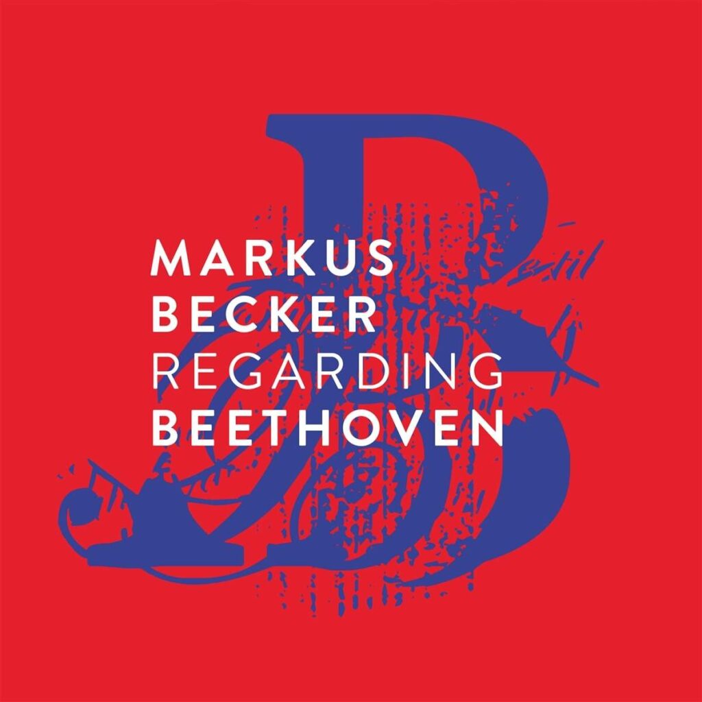 Markus Becker - Regarding Beethoven