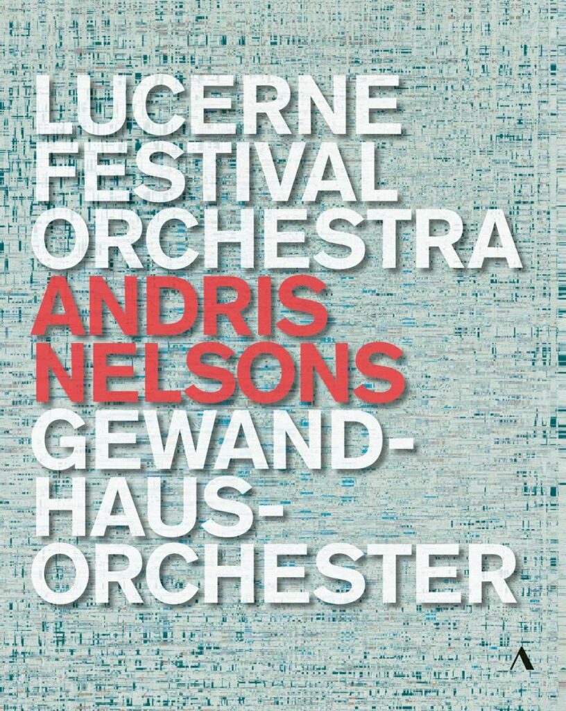 Andris Nelsons dirigiert das Lucerne Festival Orchestra & das Gewandhausorchester Leipzig