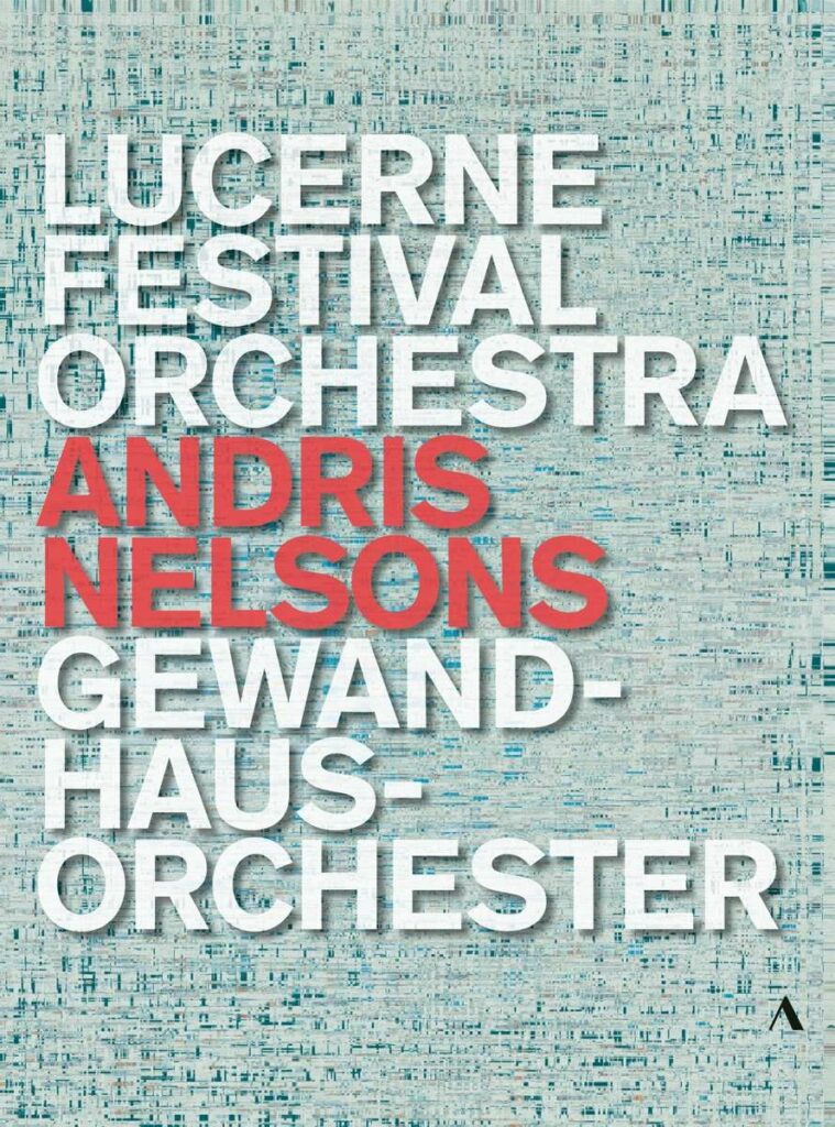 Andris Nelsons dirigiert das Lucerne Festival Orchestra & das Gewandhausorchester Leipzig