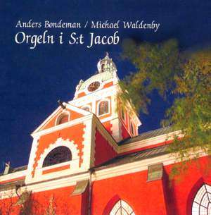 Anders Bondeman & Michael Waldenby - Orgeln i S:t Jacob
