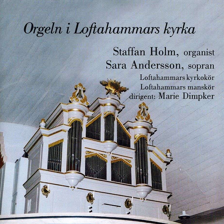 Staffan Holm - Orgeln i Loftahammars kyrka
