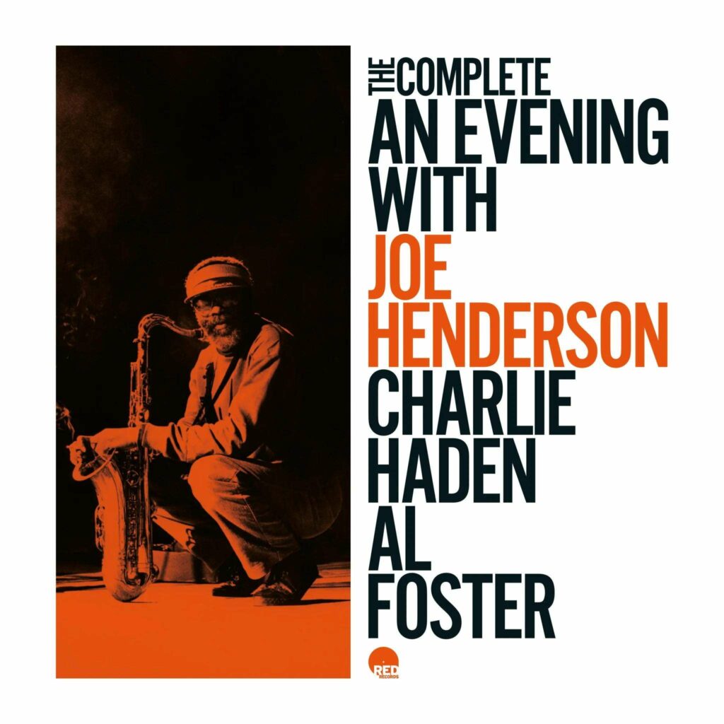An Evening With Joe Henderson, Charlie Haden & Al Foster (Complete Edition)