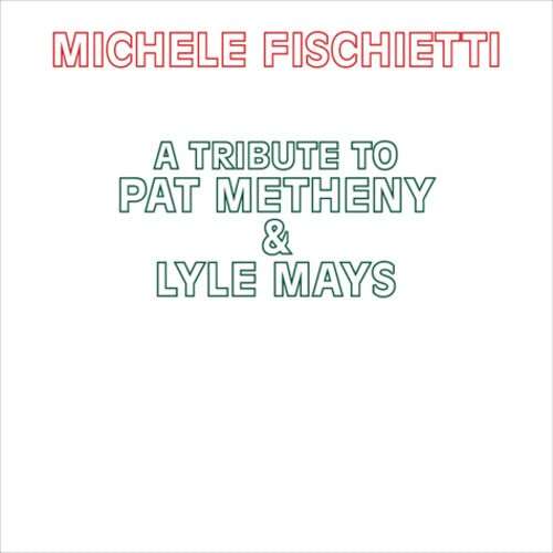 Tribute To Pat Metheny & Lyle Mays