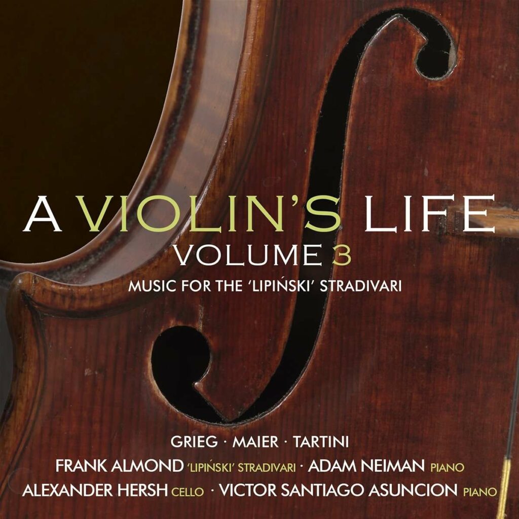 Frank Almond - A Violin's Life Vol.3 - Music for the 'Lipinski' Stradivari