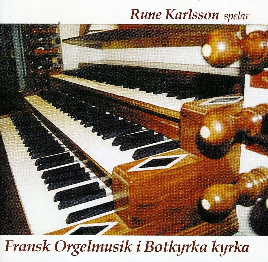 Rune Karlsson - Französische Orgelwerke