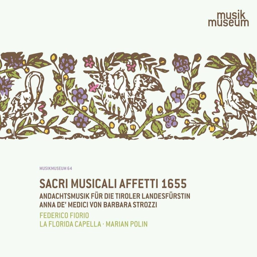 Sacri Musicali Affetti 1655 - Andachtsmusik für die Tirola Landesfürstin Anna de' Medici