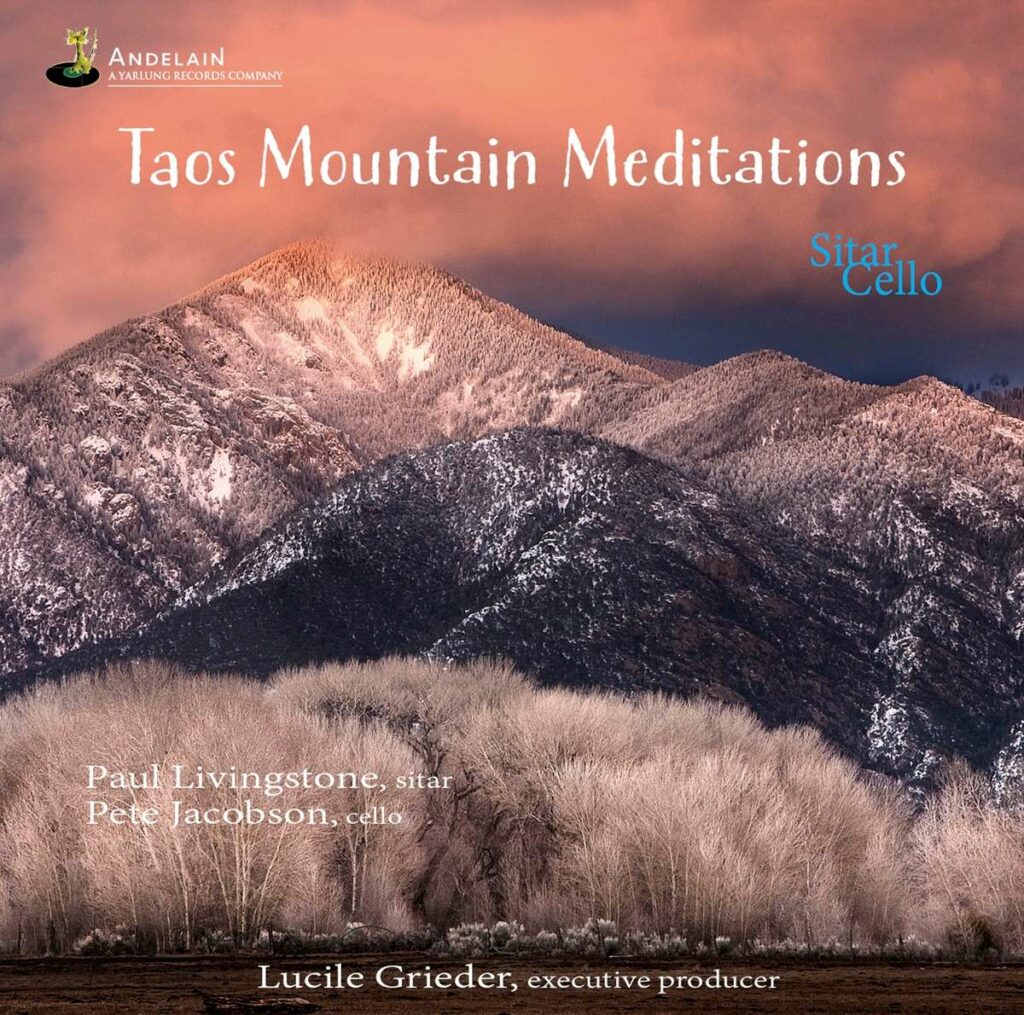 Musik für Sitar & Cello "Taos Mountain Meditations"