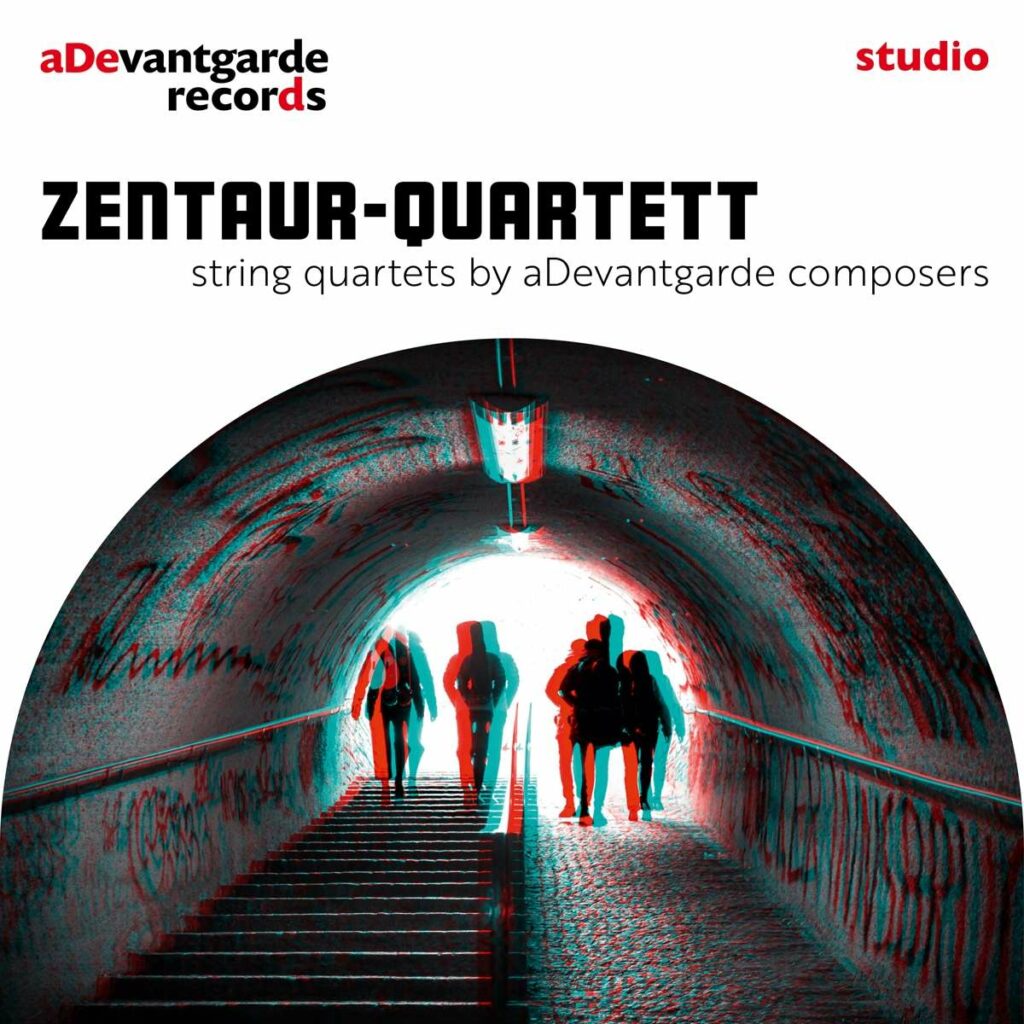 Zentaur-Quartett - String Quartets by aDevantgarde composers