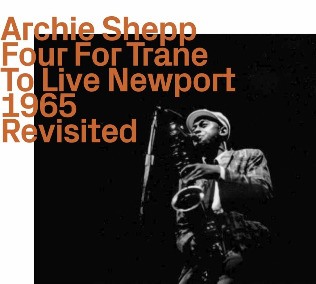 Four For Trane To Live Newport 1965 Revisited