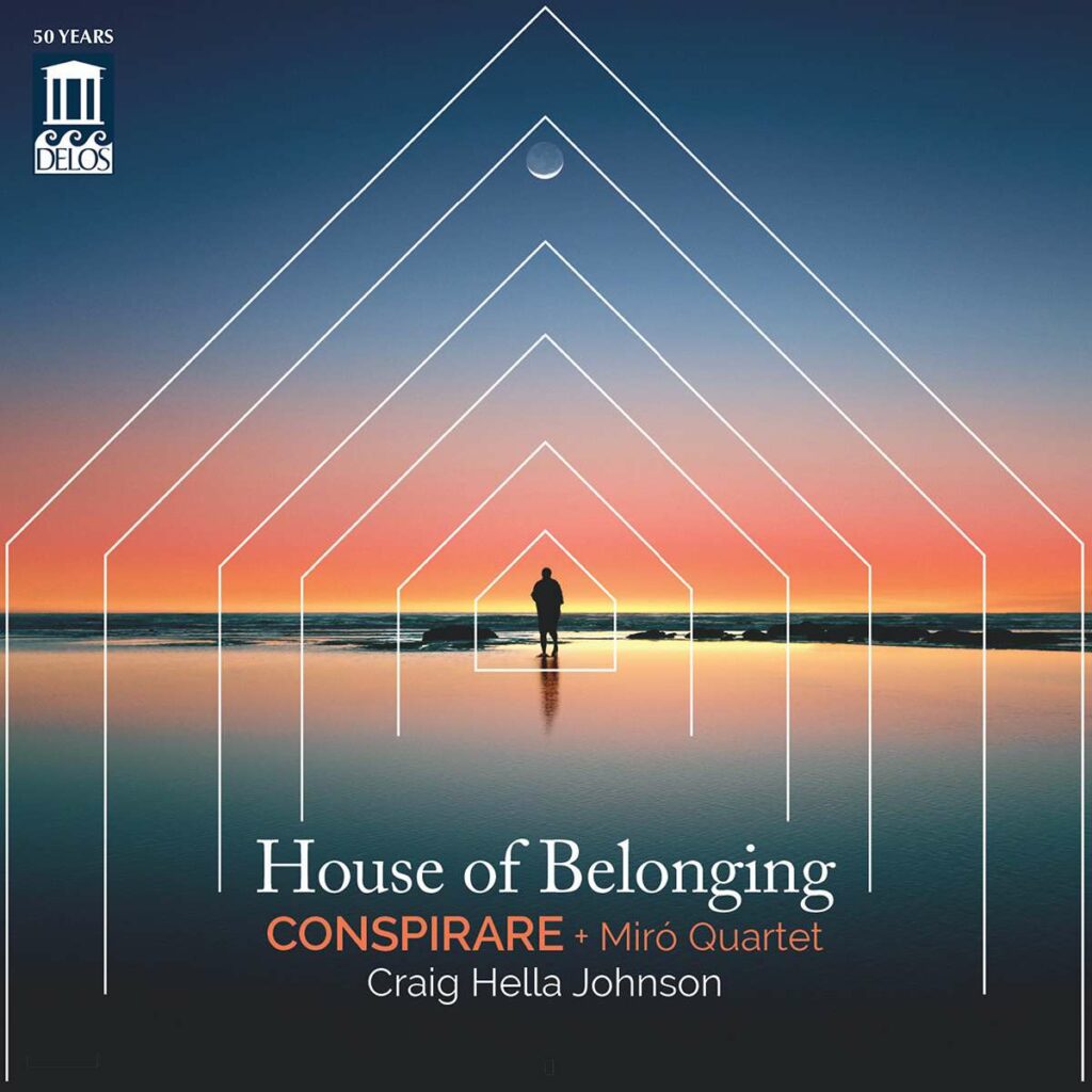 Conspirare & Miro Quartet - House of Belonging