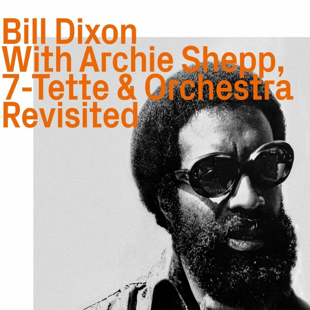 With Archie Shepp, 7-Tette & Orchestra Revisited