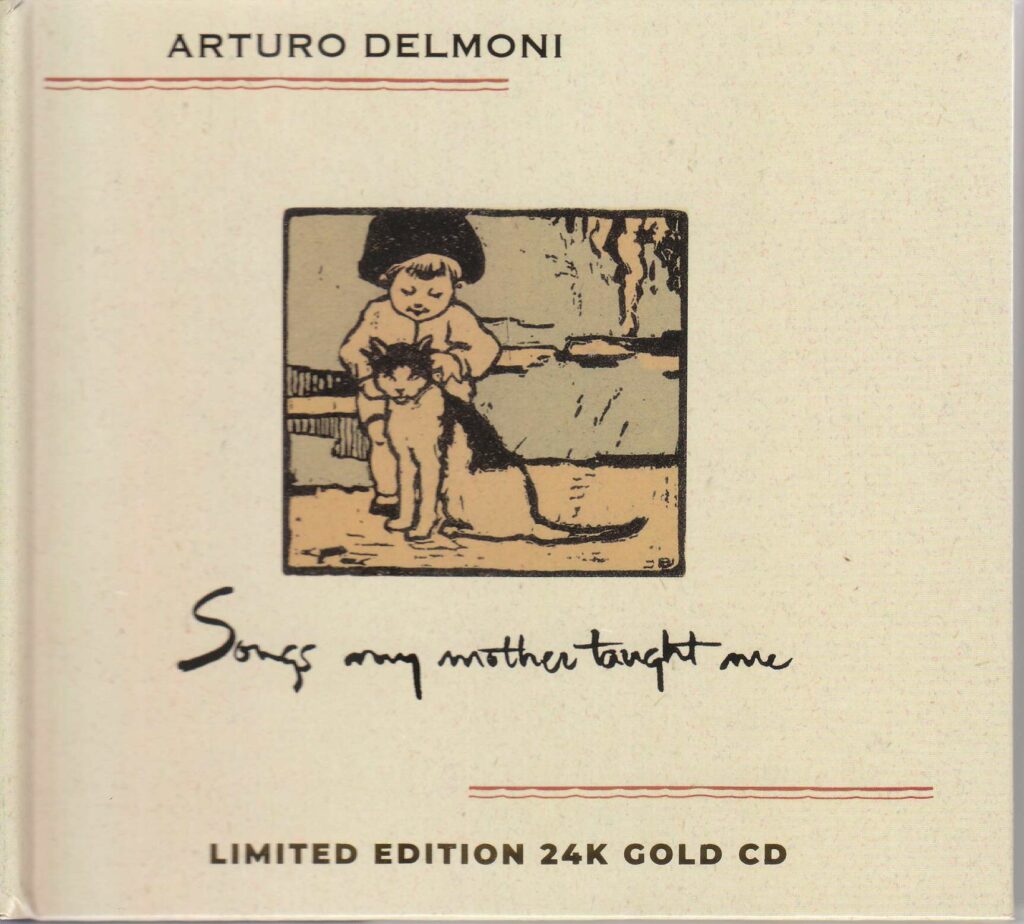Arturo Delmoni & Meg Bachman Vas - Songs my mother taught me (24K Gold / Limited Edition)