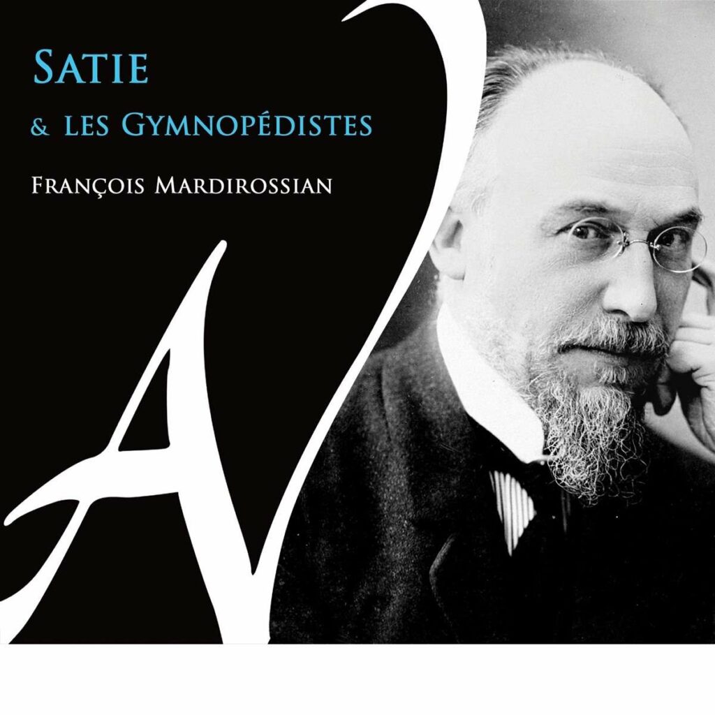 Francois Mardirossian - Satie & Les Gymnopedistes