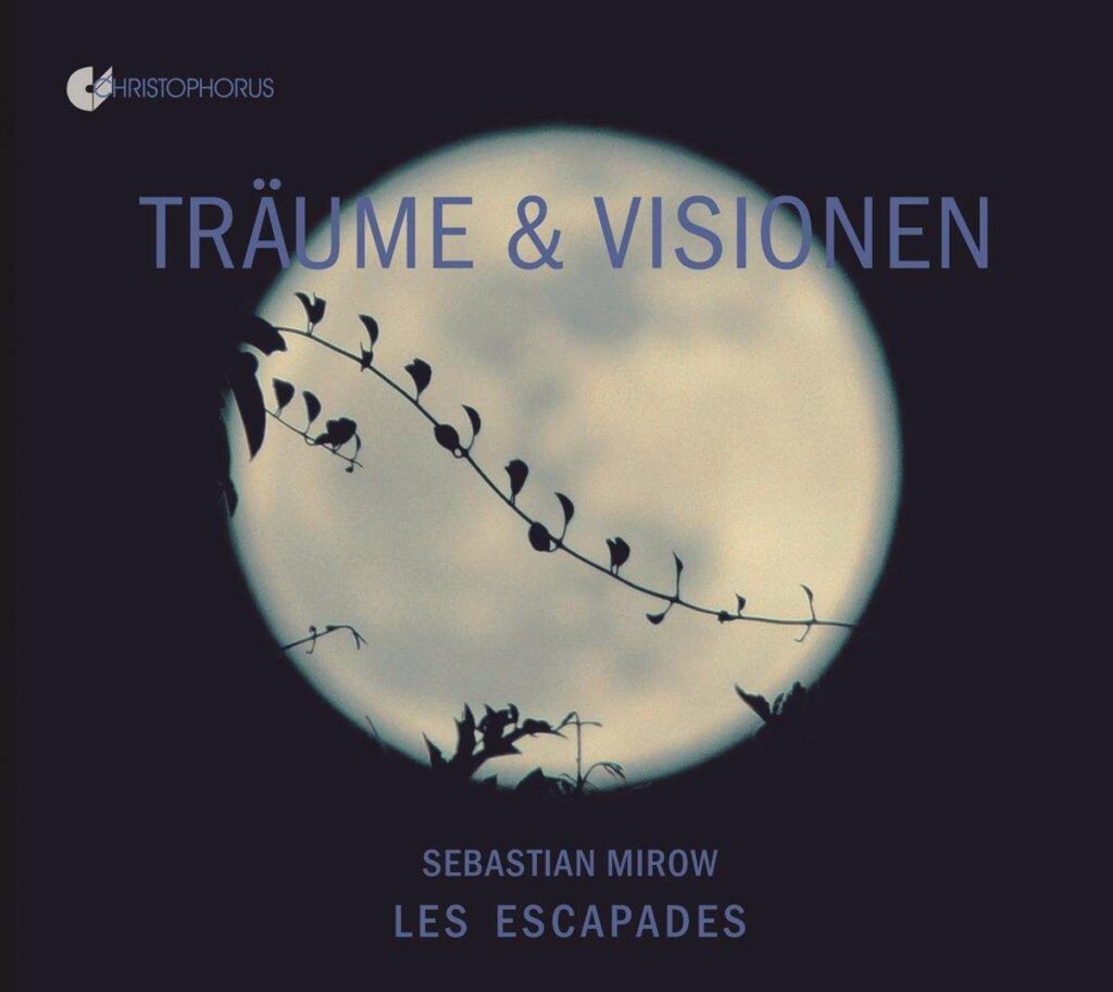 Sebastian Mirow & Les Escapades - Träume & Visionen