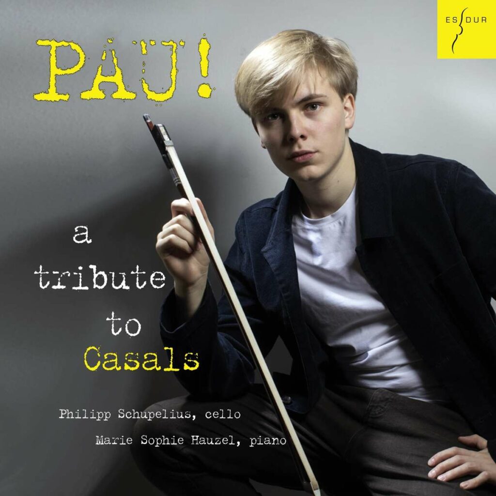 Philipp Schupelius - Pau! A Tribute to Casals