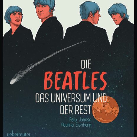 Felix Janosa: Die Beatles, das Universum und der Rest (Carl Ueberreuter)