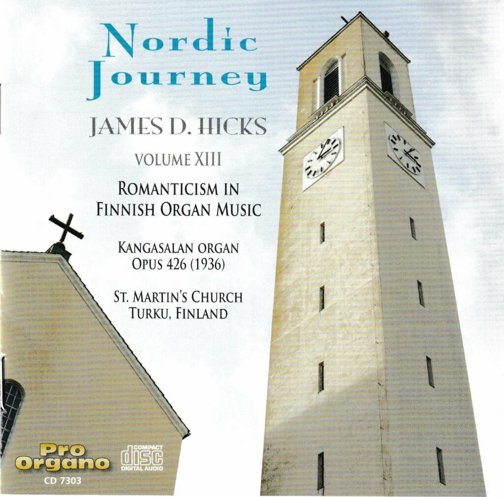 James D. Hicks - Nordic Journey Vol.13 "Romanticism in Finnish Organ Music"