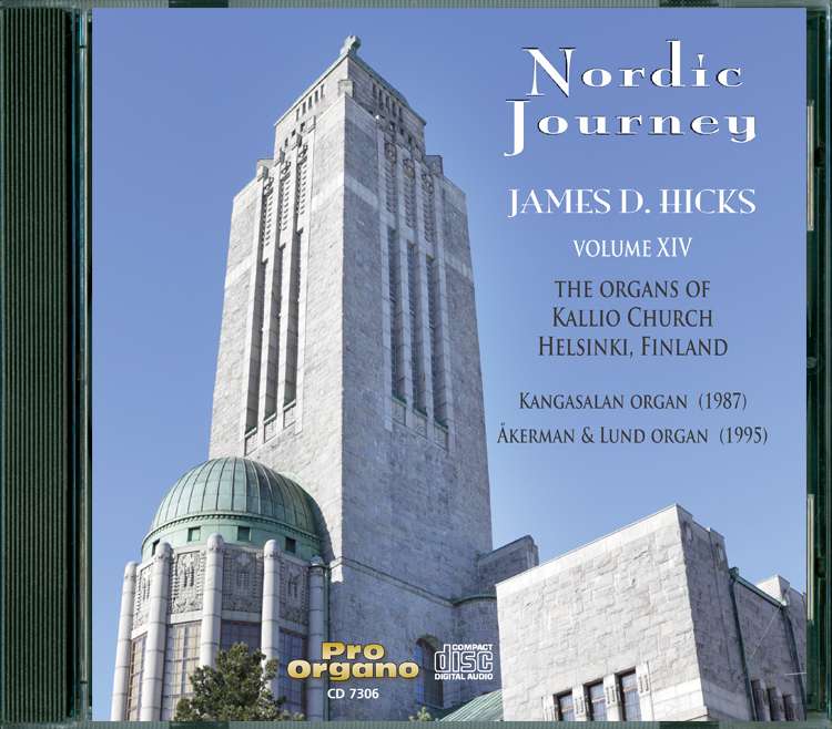 James D. Hicks - Nordic Journey Vol.14 "The Organs of Kallio Church Helsinki"