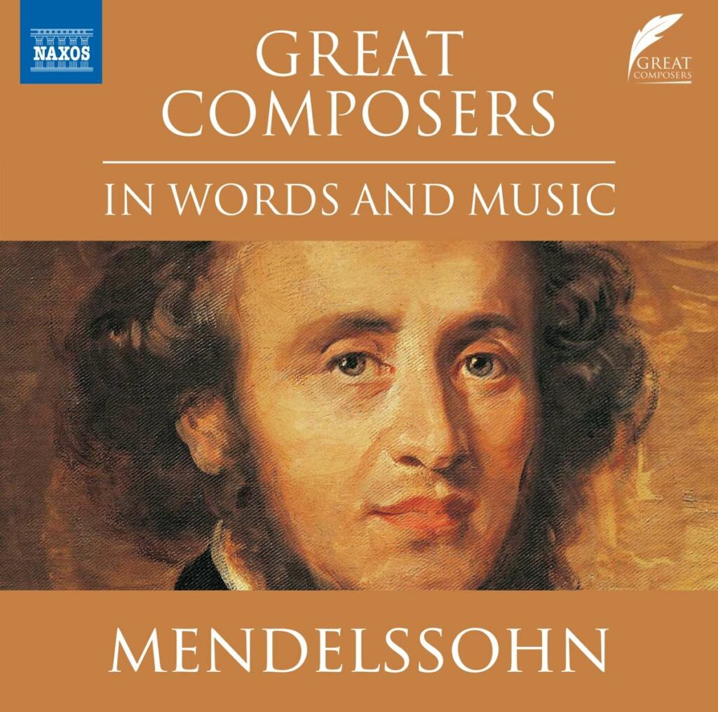 The Great Composers in Words and Music - Mendelssohn (in englischer Sprache)