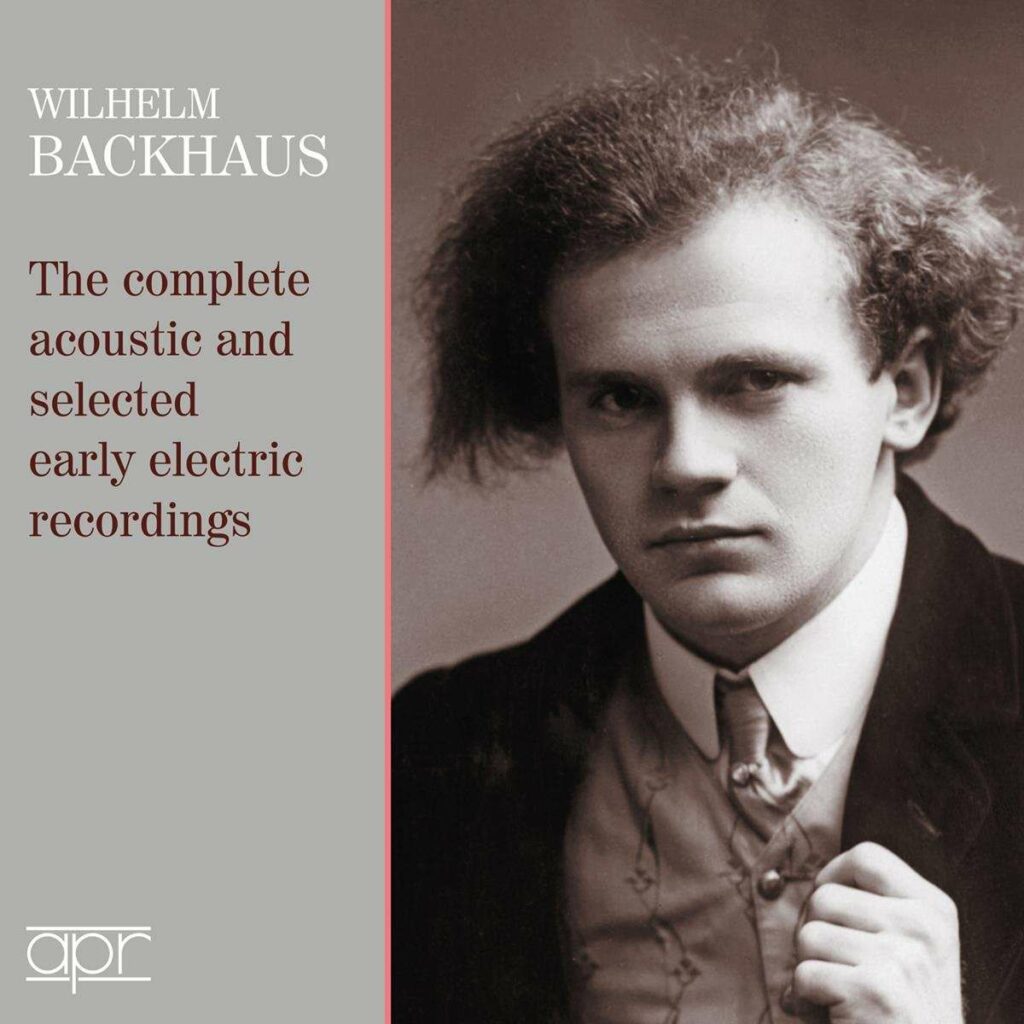 Wilhelm Backhaus Edition - The Complete acoustic and selected early electric Recordings