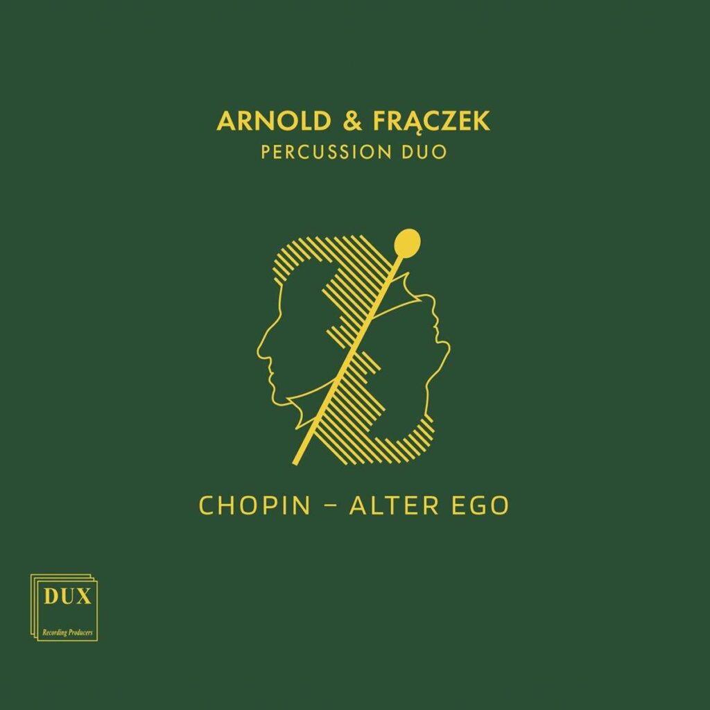 Arnold & Fraczek Percussion Duo: Chopin - Alter Ego