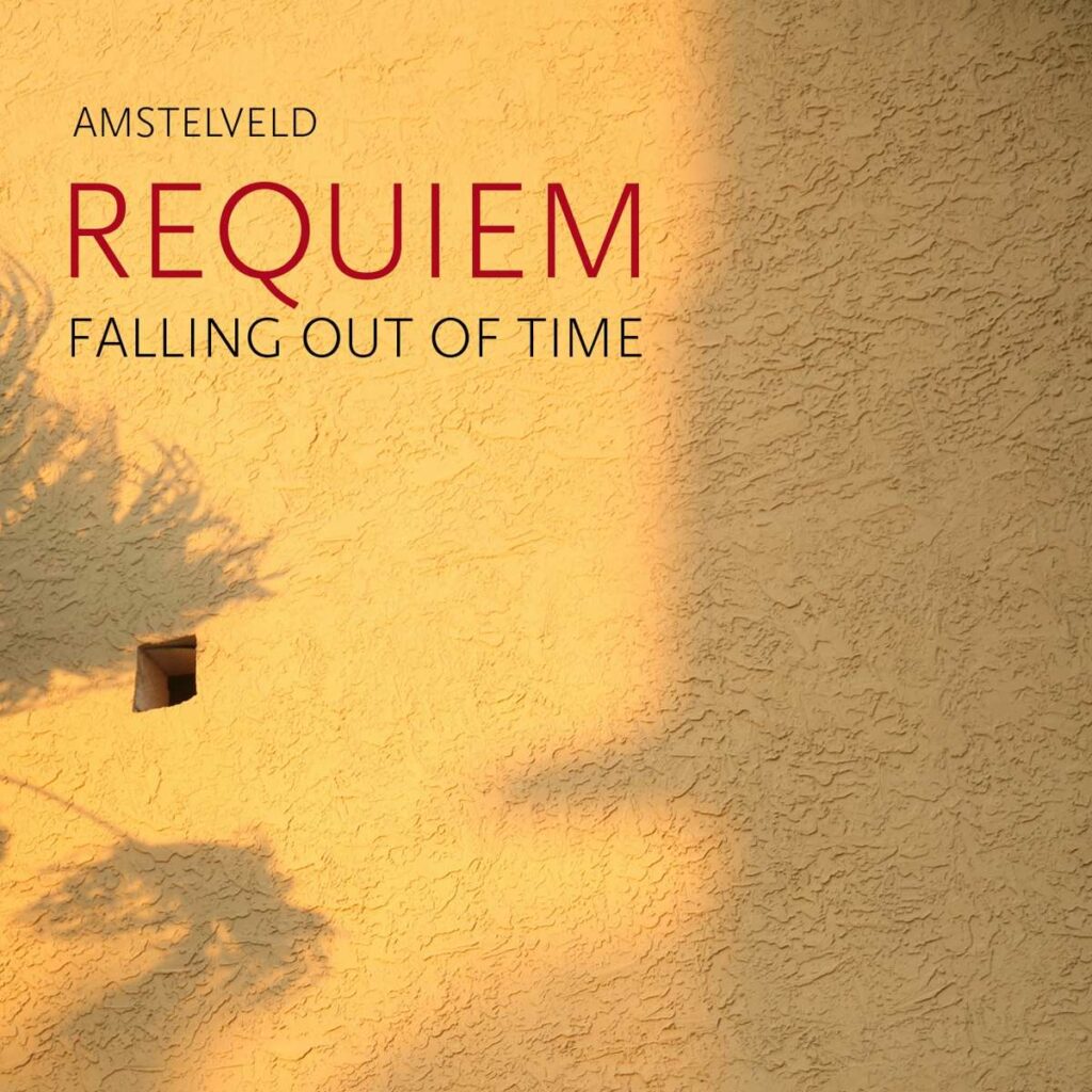Amstelveld Requiem - Falling out of Time