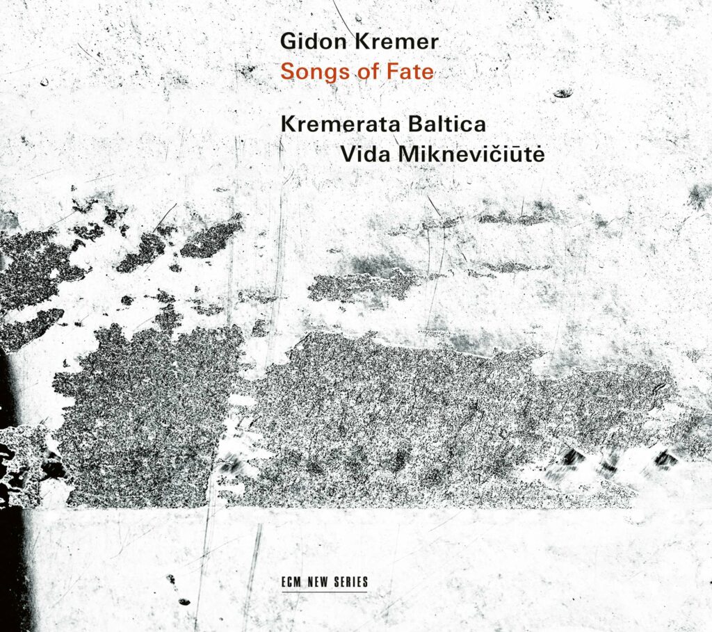 Gidon Kremer & Kremerata Baltica - Songs of Fate