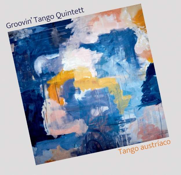 Groovin' Tango Quintett - Tango Austraico