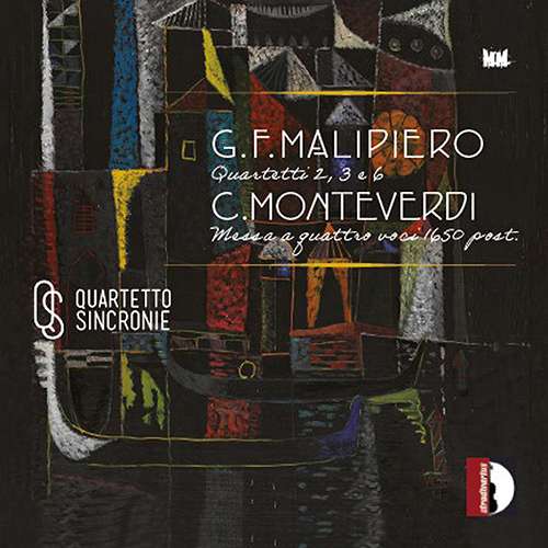 Quartetto Sincronie - Malipiero & Monteverdi
