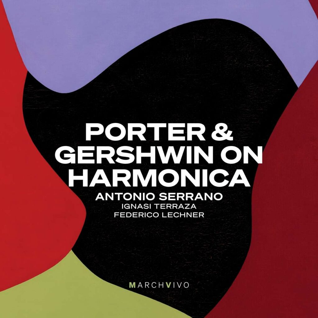 Antonio Serrano - Porter & Gershwin on Harmonica