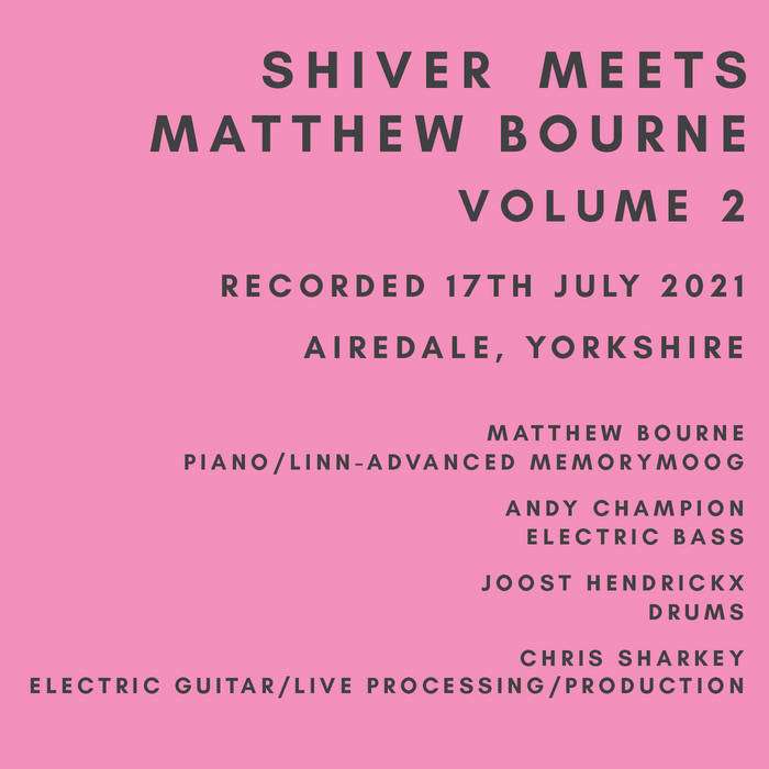Shiver Meets Matthew Bourne Volume 2